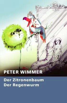 Wimmer |  Der Zitronenbaum - Der Regenwurm | eBook | Sack Fachmedien
