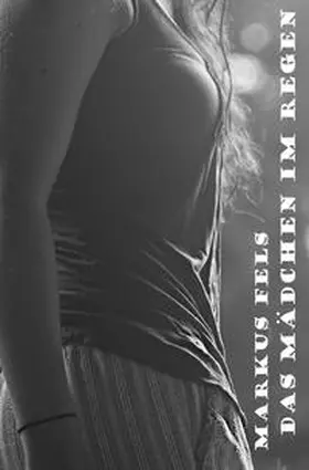 Fels |  Die Geschichte von Marie und Titus / Das Mädchen im Regen | Buch |  Sack Fachmedien