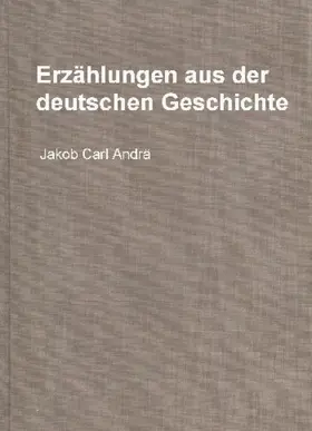 Andrä / Hoffmann / Groth |  Erzählungen aus der deutschen Geschichte | eBook | Sack Fachmedien