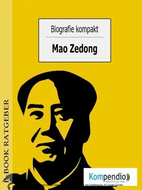 Albrecht / Sasse / Esters |  Biografie kompakt- Mao Zedong | eBook | Sack Fachmedien