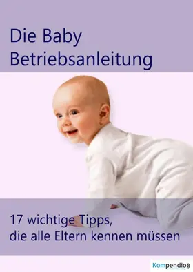 Dallmann / Sasse / Esters |  die Baby Betriebsanleitung | eBook | Sack Fachmedien