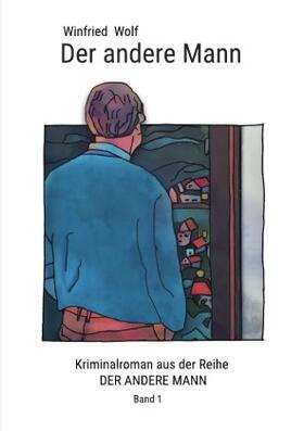 Wolf | Der andere Mann | Buch | 978-3-7418-6554-1 | sack.de