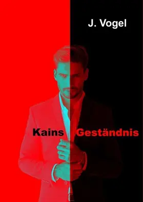 Vogel |  Kains Geständnis | eBook | Sack Fachmedien