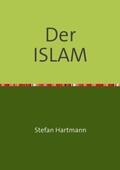 Hartmann |  Der ISLAM aus christlich-kritischer Sicht | Buch |  Sack Fachmedien