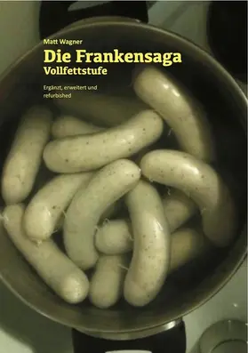 Wagner |  Die Frankensaga - Vollfettstufe | eBook | Sack Fachmedien