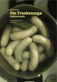 Wagner |  Die Frankensaga – Vollfettstufe | eBook | Sack Fachmedien