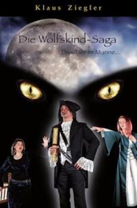 Ziegler | Die Wolfskind-Saga | Buch | 978-3-7418-8109-1 | sack.de