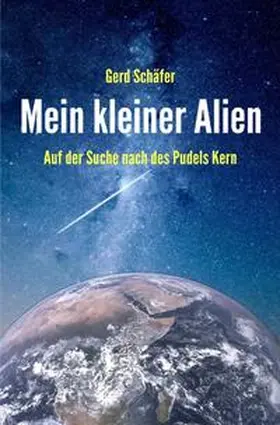 Schäfer |  Mein kleiner Alien | Buch |  Sack Fachmedien