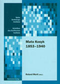 Marti |  Mato Kosyk 1853–1940 | Buch |  Sack Fachmedien
