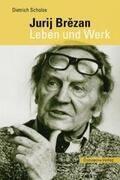 Scholze |  Jurij Brezan. Leben und Werk | eBook | Sack Fachmedien