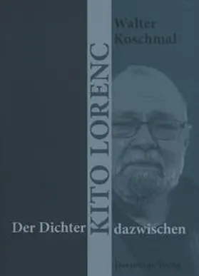 Koschmal |  Der Dichter - Kito Lorenc - dazwischen | Buch |  Sack Fachmedien