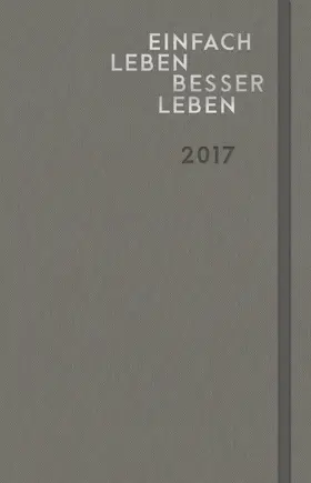 Rechl |  Einfach leben – besser leben: 2017 (Kalender) | Buch |  Sack Fachmedien
