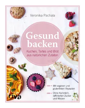 Pachala |  Gesund backen | Buch |  Sack Fachmedien