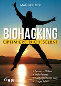 Gotzler |  Biohacking - Optimiere dich selbst | Buch |  Sack Fachmedien
