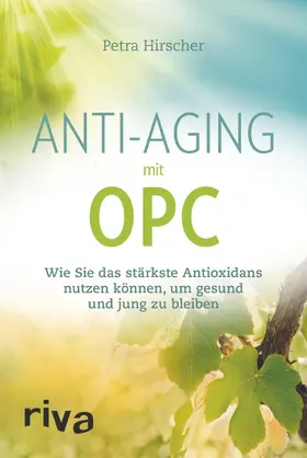 Hirscher |  Anti-Aging mit OPC | Buch |  Sack Fachmedien