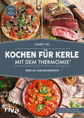 Till |  Kochen für Kerle mit dem Thermomix® | Buch |  Sack Fachmedien
