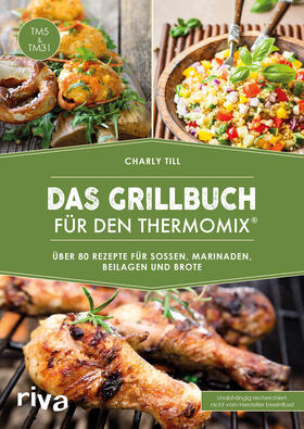 Till | Das Grillbuch für den Thermomix® | Buch | 978-3-7423-0147-5 | sack.de