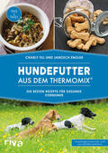 Till / Engler |  Hundefutter aus dem Thermomix® | Buch |  Sack Fachmedien