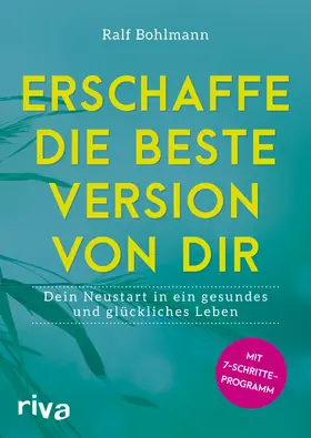 Bohlmann |  Erschaffe die beste Version von dir | Buch |  Sack Fachmedien
