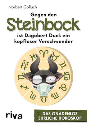 Golluch | Gegen den Steinbock ist Dagobert Duck ein kopfloser Verschwender | Buch | 978-3-7423-0282-3 | sack.de
