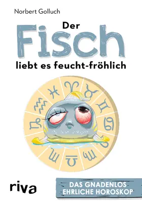 Golluch |  Der Fisch liebt es feucht-fröhlich | Buch |  Sack Fachmedien