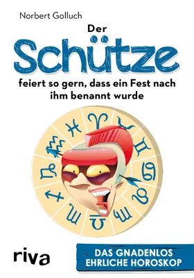 Golluch |  Der Schütze feiert so gern, dass ein Fest nach ihm benannt wurde | Buch |  Sack Fachmedien