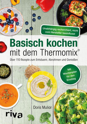 Muliar | Basisch kochen mit dem Thermomix® | Buch | 978-3-7423-0331-8 | sack.de