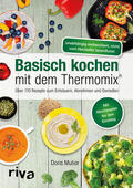 Muliar |  Basisch kochen mit dem Thermomix® | Buch |  Sack Fachmedien