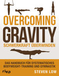 Low |  Overcoming Gravity - Schwerkraft überwinden | Buch |  Sack Fachmedien