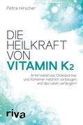 Hirscher |  Die Heilkraft von Vitamin K2 | Buch |  Sack Fachmedien