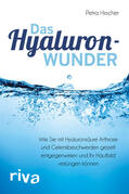 Hirscher |  Das Hyaluronwunder | Buch |  Sack Fachmedien