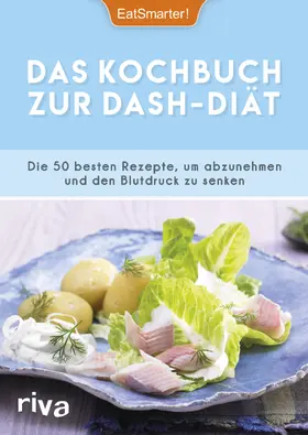 EatSmarter! |  Das Kochbuch zur DASH-Diät | Buch |  Sack Fachmedien
