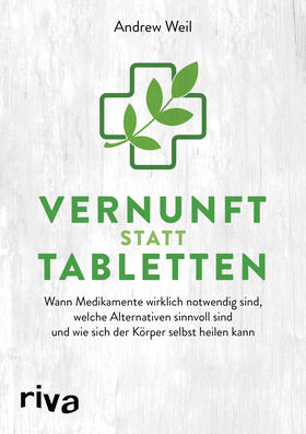Weil | Vernunft statt Tabletten | Buch | sack.de