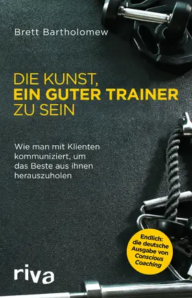 Bartholomew |  Die Kunst, ein guter Trainer zu sein | Buch |  Sack Fachmedien