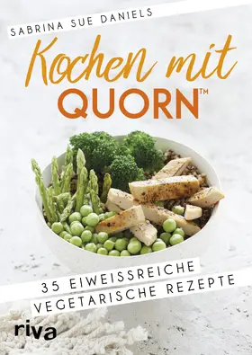 Daniels | Kochen mit Quorn™ | Buch | 978-3-7423-0465-0 | www.sack.de