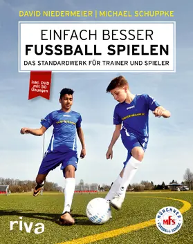 Niedermeier / Schuppke |  Einfach besser Fussball spielen | Buch |  Sack Fachmedien