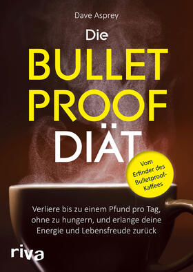 Asprey | Die Bulletproof-Diät | Buch | 978-3-7423-0570-1 | sack.de
