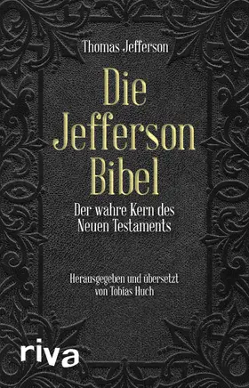 Jefferson / Dierksmeier / Huch |  Die Jefferson-Bibel | Buch |  Sack Fachmedien