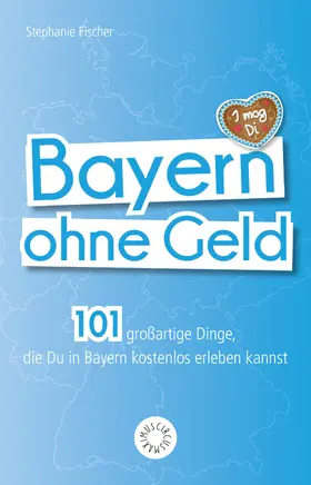 Fischer |  Bayern ohne Geld | Buch |  Sack Fachmedien