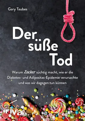 Taubes |  Der süße Tod | Buch |  Sack Fachmedien