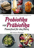 Pugliese / Iben Hollensberg / Gylling Mortensen |  Probiotika und Präbiotika - Powerfood für den Darm | Buch |  Sack Fachmedien