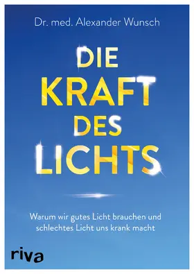 Wunsch |  Die Kraft des Lichts | Buch |  Sack Fachmedien