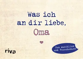 Reinwarth |  Was ich an dir liebe, Oma - Miniversion | Buch |  Sack Fachmedien