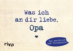 Reinwarth |  Was ich an dir liebe, Opa - Miniversion | Buch |  Sack Fachmedien