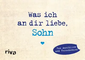 Reinwarth |  Was ich an dir liebe, Sohn - Miniversion | Buch |  Sack Fachmedien