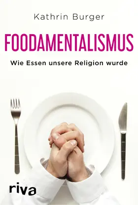 Burger |  Foodamentalismus | Buch |  Sack Fachmedien