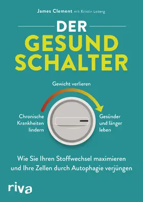 Clement / Loberg |  Der Gesundschalter | Buch |  Sack Fachmedien