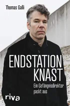 Galli |  Endstation Knast | Buch |  Sack Fachmedien