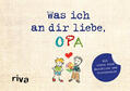 Reinwarth |  Was ich an dir liebe, Opa - Version für Kinder | Buch |  Sack Fachmedien