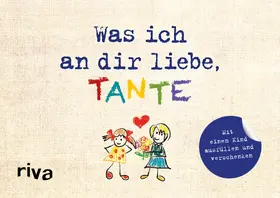 Reinwarth |  Was ich an dir liebe, Tante – Version für Kinder | Buch |  Sack Fachmedien